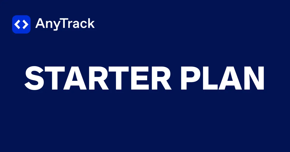 Unlock Full-Funnel Growth with the New AnyTrack Starter Plan