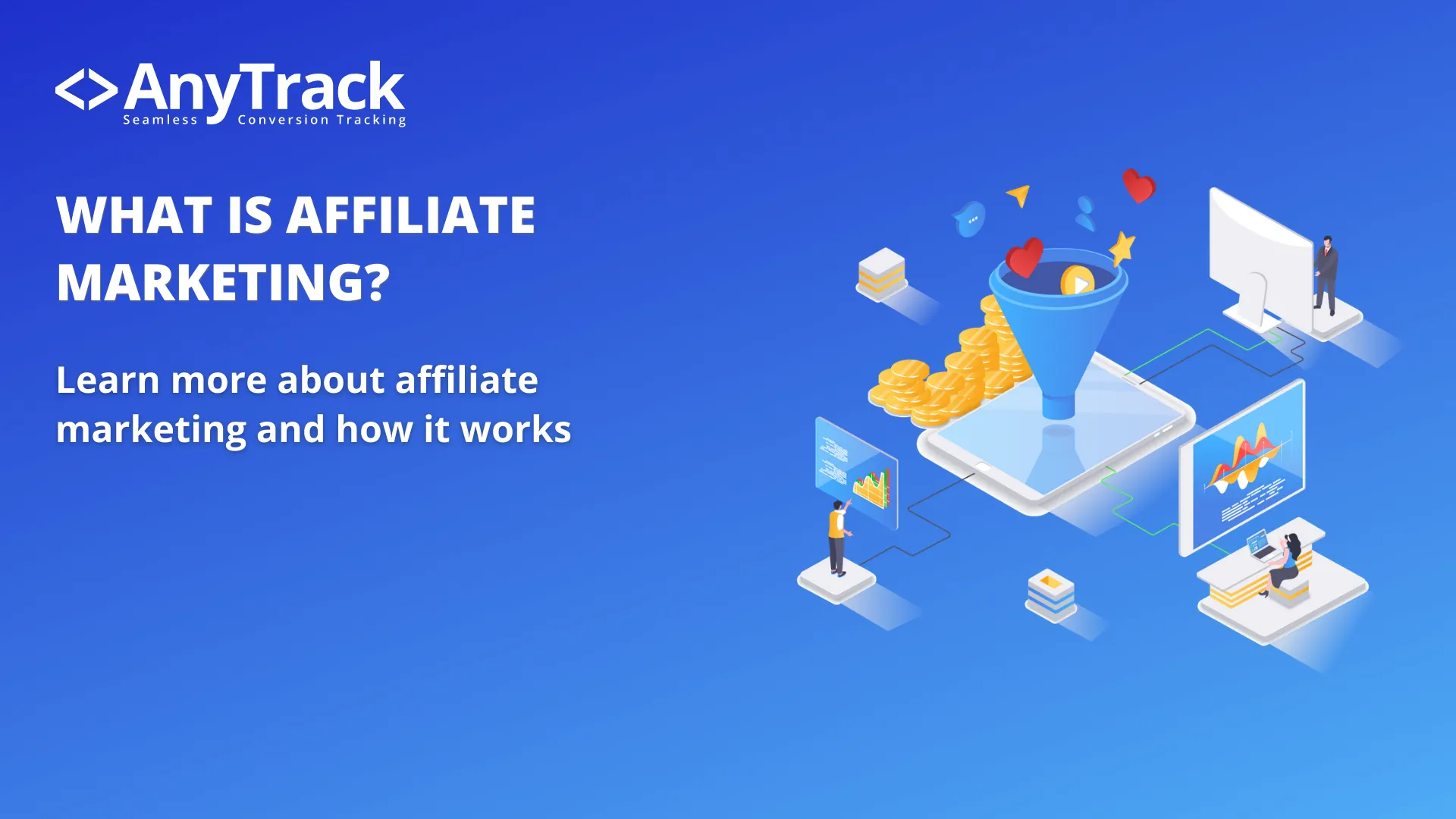 What is Affiliate Marketing and How Does it Work?